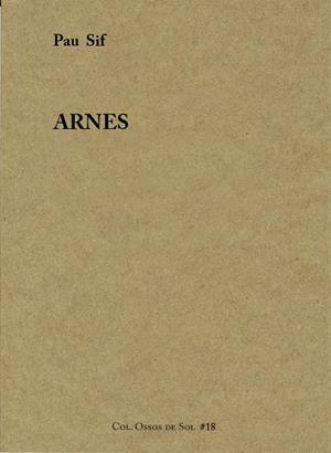 ARNES | 9788494504846 | SIF,PAU | Llibreria Geli - Llibreria Online de Girona - Comprar llibres en català i castellà