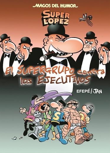 EL SUPERGRUPO CONTRA LOS EJECUTIVOS | 9788466659000 | JAN/EFEPE | Libreria Geli - Librería Online de Girona - Comprar libros en catalán y castellano