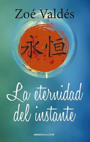 LA ETERNIDAD DEL INSTANTE | 9788416541430 | VALDÉS,ZOÉ | Llibreria Geli - Llibreria Online de Girona - Comprar llibres en català i castellà