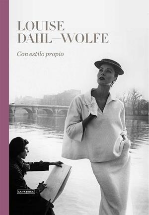 LOUISE DAHL-WOLFE.CON ESTILO PROPIO | 9788416248377 | DAHL-WOLFE,LOUISE | Llibreria Geli - Llibreria Online de Girona - Comprar llibres en català i castellà