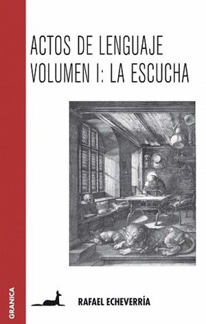 ACTOS DE LENGUAJE-1.LA ESCUCHA | 9789506415051 | ECHEVARRIUA,RAFAEL | Llibreria Geli - Llibreria Online de Girona - Comprar llibres en català i castellà