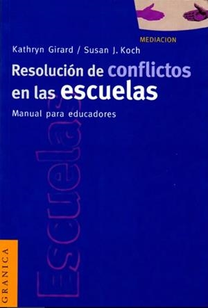 RESOLUCION DE CONFLICTOS EN LAS ESCUELAS | 9789506415952 | GIRARD,KATHRYN/J.KOCH | Llibreria Geli - Llibreria Online de Girona - Comprar llibres en català i castellà