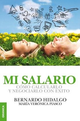 MI SALARIO COMO CALCULARLO Y NEGOCIARLO CON EXITO | 9789506418304 | HIDALGO,BERNARDO/PIASCO,MARIA VERONICA | Llibreria Geli - Llibreria Online de Girona - Comprar llibres en català i castellà