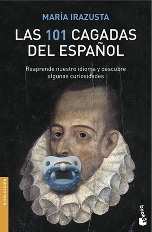 LAS 101 CAGADAS DEL ESPAÑOL | 9788467047547 | IRAZUSTA,MARIA | Llibreria Geli - Llibreria Online de Girona - Comprar llibres en català i castellà