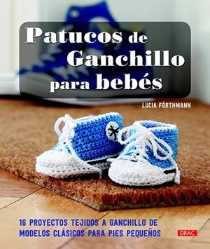 PATUCOS DE GANCHILLO PARA BEBÉS | 9788498745238 | FÖRTHMANN,LUCIA | Llibreria Geli - Llibreria Online de Girona - Comprar llibres en català i castellà