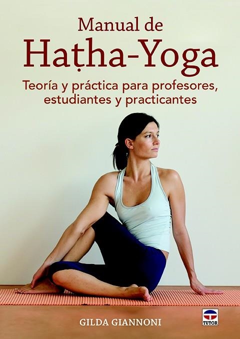 MANUAL DE HATHA-YOGA | 9788416676033 | GIANNONI,GILDA | Llibreria Geli - Llibreria Online de Girona - Comprar llibres en català i castellà