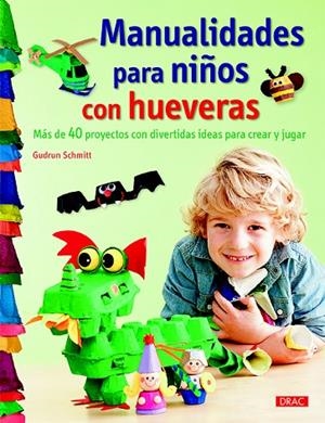MANUALIDADES PARA NIÑOS CON HUEVERAS | 9788498745214 | SCHMITT,GUDRUN | Llibreria Geli - Llibreria Online de Girona - Comprar llibres en català i castellà