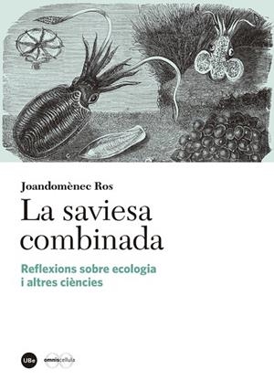LA SAVIESA COMBINADA.REFLEXIÓ SOBRE ECOLOGIA I ALTRES CIÈNCIES | 9788447539338 | ROS,JOANDOMÈNEC | Libreria Geli - Librería Online de Girona - Comprar libros en catalán y castellano