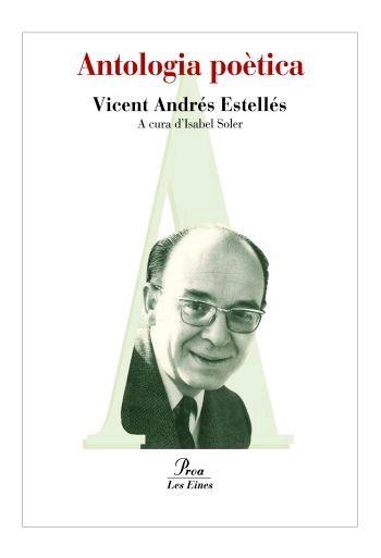 ANTOLOGIA POÈTICA(VICENT ANDRES ESTELLES) | 9788492672547 | ESTELLÉS,VICENT ANDRES | Llibreria Geli - Llibreria Online de Girona - Comprar llibres en català i castellà