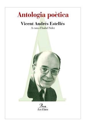 ANTOLOGIA POÈTICA(VICENT ANDRES ESTELLES) | 9788492672547 | ESTELLÉS,VICENT ANDRES | Libreria Geli - Librería Online de Girona - Comprar libros en catalán y castellano