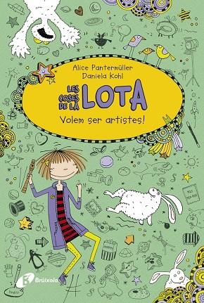 LES COSES DE LA LOTA-4.VOLEM SER ARTISTES! | 9788499066950 | PANTERMÜLLER,ALICE | Libreria Geli - Librería Online de Girona - Comprar libros en catalán y castellano