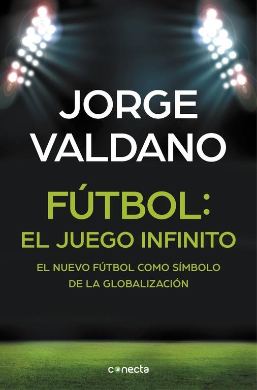 FÚTBOL:EL JUEGO INFINITO | 9788416029648 | VALDANO,JORGE | Libreria Geli - Librería Online de Girona - Comprar libros en catalán y castellano
