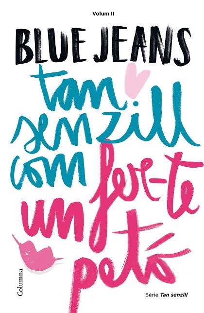TAN SENZILL COM FER-TE UN PETÓ(TAN SENZILL-2) | 9788466420891 | BLUE JEANS | Llibreria Geli - Llibreria Online de Girona - Comprar llibres en català i castellà