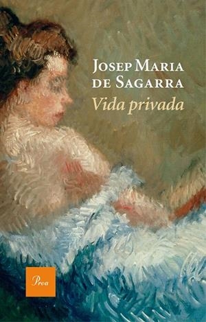 VIDA PRIVADA  | 9788475886190 | DE SAGARRA,JOSEP MARIA | Libreria Geli - Librería Online de Girona - Comprar libros en catalán y castellano