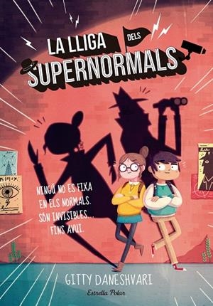 LA LLIGA DELS SUPERNORMALS (TD) | 9788416522323 | DANESHVARI,GITTY | Libreria Geli - Librería Online de Girona - Comprar libros en catalán y castellano