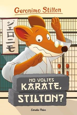 GERONIMO STILTON-37.NO VOLIES KARATE,STILTON? | 9788416522408 | STILTON,GERONIMO | Libreria Geli - Librería Online de Girona - Comprar libros en catalán y castellano