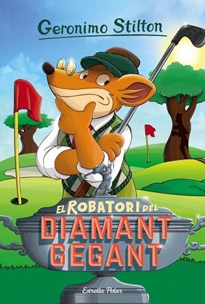 EL ROBATORI DEL DIAMANT GEGANT (GERONIMO STILTON-53) | 9788416522439 | STILTON,GERONIMO | Libreria Geli - Librería Online de Girona - Comprar libros en catalán y castellano