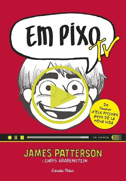 EM PIXO TV (TD, SÈRIE EM PIXO-4) | 9788416522521 | PATTERSON,JAMES/GRABENSTEIN,CHRIS  | Libreria Geli - Librería Online de Girona - Comprar libros en catalán y castellano