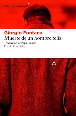 MUERTE DE UN HOMBRE FELIZ | 9788416213672 | FONTANA,GIORGIO | Libreria Geli - Librería Online de Girona - Comprar libros en catalán y castellano