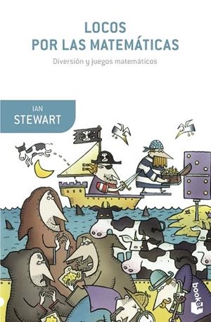 LOCOS POR LAS MATEMÁTICAS.PASATIEMPOS Y JUEGOS MATEMÁTICOS | 9788408153863 | STEWART,IAN | Libreria Geli - Librería Online de Girona - Comprar libros en catalán y castellano