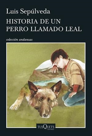 HISTORIA DE UN PERRO LLAMADO LEAL | 9788490662816 | SEPÚLVEDA,LUIS | Llibreria Geli - Llibreria Online de Girona - Comprar llibres en català i castellà