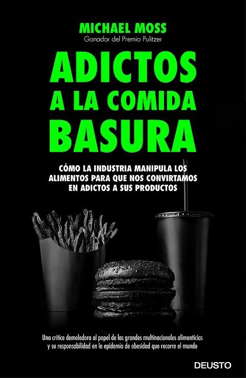 ADICTOS A LA COMIDA BASURA | 9788423419081 | MOSS,MICHAEL | Llibreria Geli - Llibreria Online de Girona - Comprar llibres en català i castellà