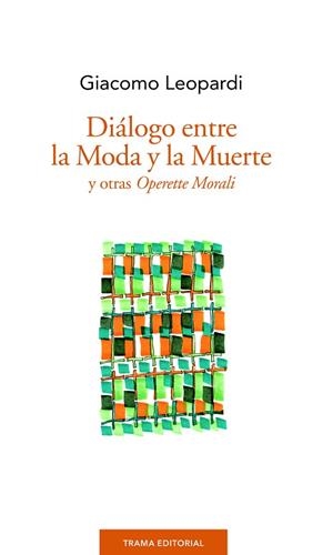 DIÁLOGO ENTRE LA MODA Y LA MUERTE | 9788494380006 | LEOPARDI,GIACOMO | Libreria Geli - Librería Online de Girona - Comprar libros en catalán y castellano