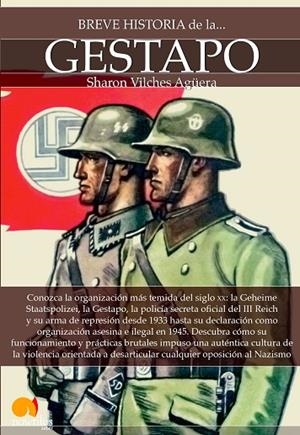 BREVE HISTORIA DE LA GESTAPO | 9788499677514 | VILCHES AGÜERA,SHARON | Libreria Geli - Librería Online de Girona - Comprar libros en catalán y castellano