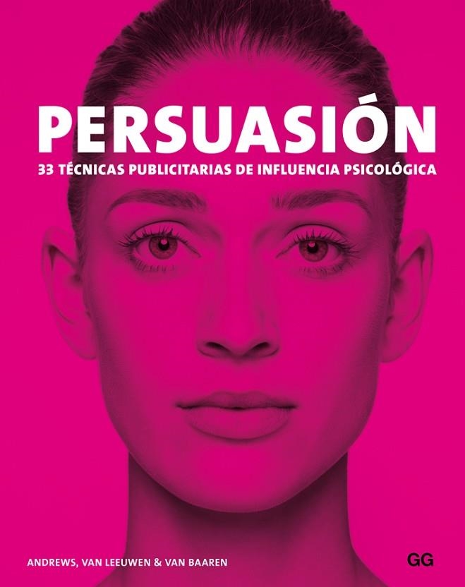 PERSUASIÓN.33 TÉCNICAS PUBLICITARIAS DE INFLUENCIA PSICOLÓGICA | 9788425228940 | A.A.D.D. | Llibreria Geli - Llibreria Online de Girona - Comprar llibres en català i castellà