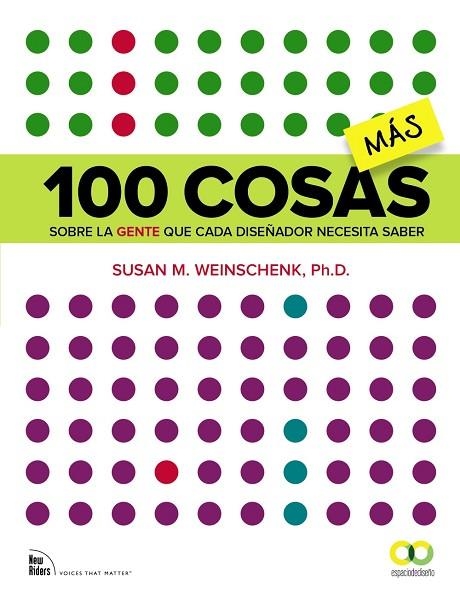 100 COSAS MÁS SOBRE LA GENTE QUE CADA DISEÑADOR NECESITA SABER | 9788441537996 | WEINSCHENK,SUSAN M. | Libreria Geli - Librería Online de Girona - Comprar libros en catalán y castellano