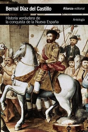 HISTORIA VERDADERA DE LA CONQUISTA DE LA NUEVA ESPAÑA [ANTOLOGÍA] | 9788491043379 | DÍAZ DEL CASTILLO,BERNAL | Libreria Geli - Librería Online de Girona - Comprar libros en catalán y castellano