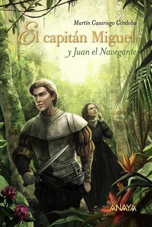 EL CAPITÁN MIGUEL Y JUAN EL NAVEGANTE | 9788469808375 | CASARIEGO CÓRDOBA,MARTÍN | Libreria Geli - Librería Online de Girona - Comprar libros en catalán y castellano