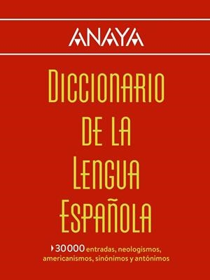 DICCIONARIO ANAYA DE LA LENGUA ESPAÑOLA | 9788499742007 | Libreria Geli - Librería Online de Girona - Comprar libros en catalán y castellano
