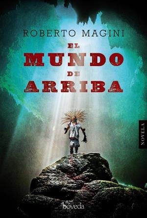 EL MUNDO DE ARRIBA | 9788416691029 | MAGINI,ROBERTO | Llibreria Geli - Llibreria Online de Girona - Comprar llibres en català i castellà
