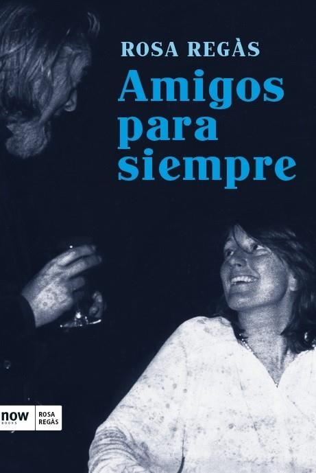 AMIGOS PARA SIEMPRE | 9788416245321 | REGÀS,ROSA | Libreria Geli - Librería Online de Girona - Comprar libros en catalán y castellano