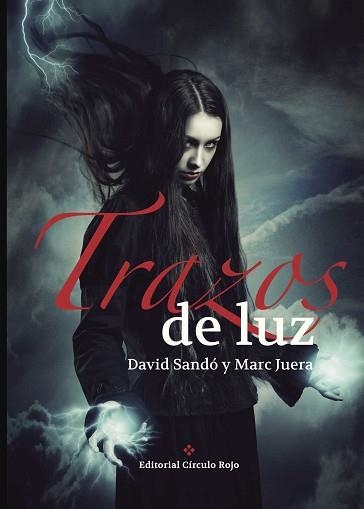 TRAZOS DE LUZ.EL LEGADO DE LOS PRIMEROS.LIBRO UNO | 9788491265849 | JUERA,MARC/SANDÓ,DAVID | Libreria Geli - Librería Online de Girona - Comprar libros en catalán y castellano