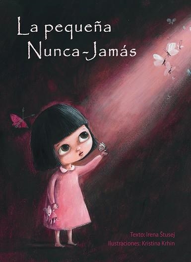 LA PEQUEÑA NUNCA-JAMÁS | 9788416648276 | STUSEJ,IRENA/KRHIN,KRISTINA | Llibreria Geli - Llibreria Online de Girona - Comprar llibres en català i castellà