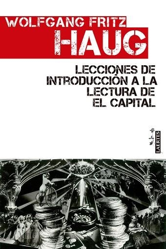 LECCIONES DE INTRODUCCIÓN A LA LECTURA DE EL CAPITAL | 9788475849966 | HAUG,WOLFGANG FRITZ | Llibreria Geli - Llibreria Online de Girona - Comprar llibres en català i castellà
