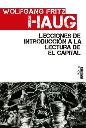 LECCIONES DE INTRODUCCIÓN A LA LECTURA DE EL CAPITAL | 9788475849966 | HAUG,WOLFGANG FRITZ | Llibreria Geli - Llibreria Online de Girona - Comprar llibres en català i castellà