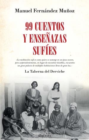 99 CUENTOS Y ENSEÑANZAS SUFÍES | 9788416392957 | FERNÁNDEZ MUÑOZ,MANUEL | Libreria Geli - Librería Online de Girona - Comprar libros en catalán y castellano