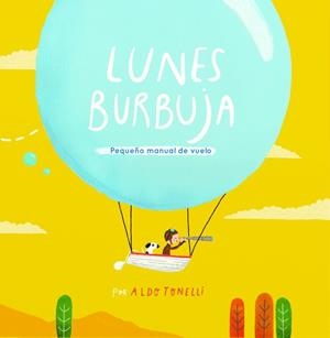 LUNES BURBUJA | 9788448845766 | TONELLI,ALDO | Libreria Geli - Librería Online de Girona - Comprar libros en catalán y castellano