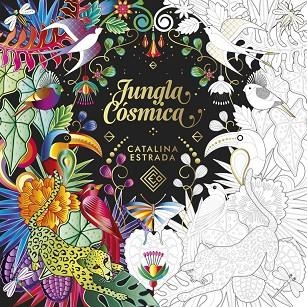 JUNGLA CÓSMICA | 9788401017650 | ESTRADA, CATALINA | Libreria Geli - Librería Online de Girona - Comprar libros en catalán y castellano