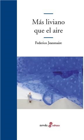 MÁS LIVIANO QUE EL AIRE | 9788435012362 | JEANMAIRE,FEDERICO | Libreria Geli - Librería Online de Girona - Comprar libros en catalán y castellano