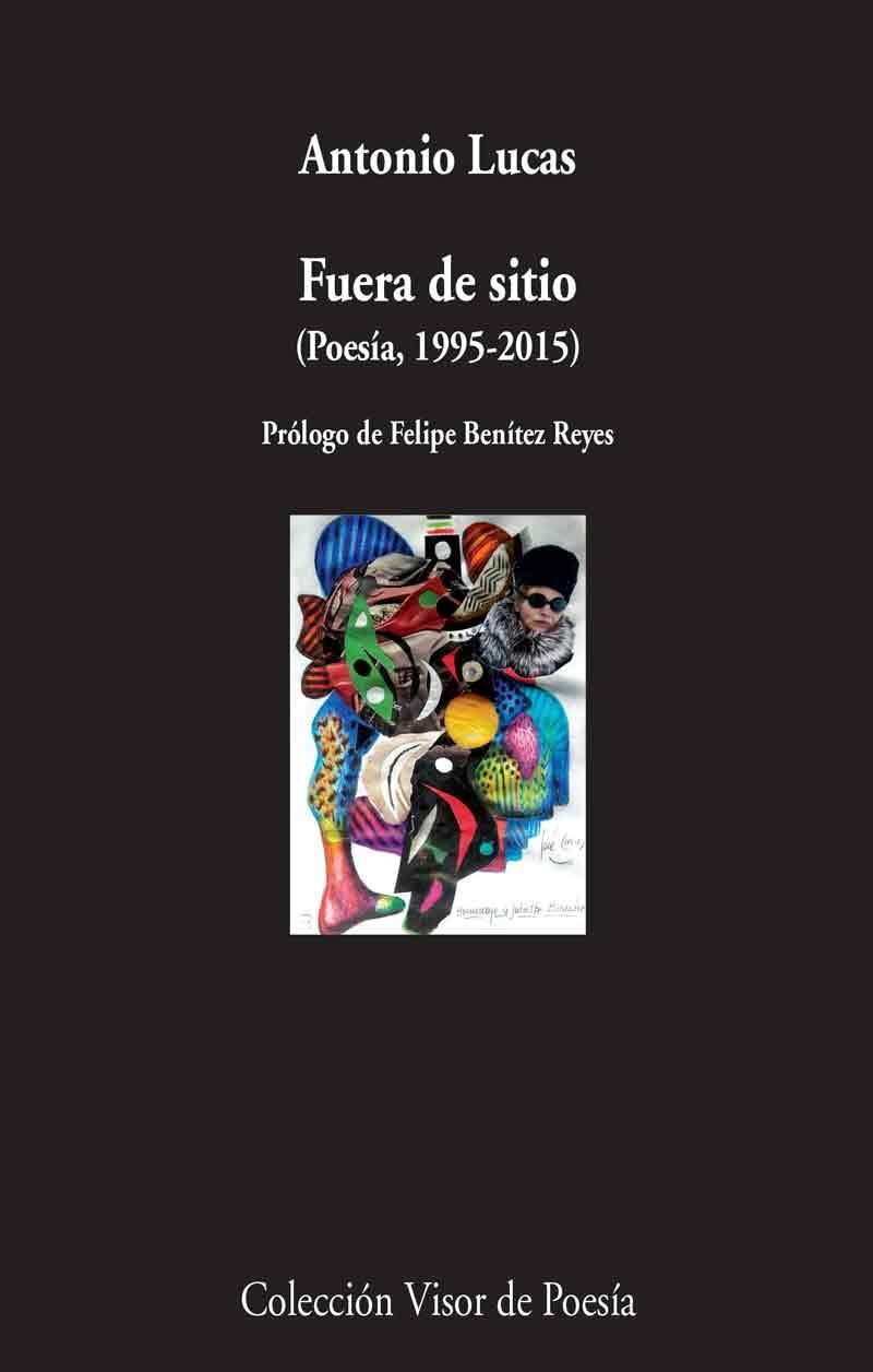 FUERA DE SITIO (POESÍA, 1995-2105) | 9788498959581 | LUCAS,ANTONIO | Libreria Geli - Librería Online de Girona - Comprar libros en catalán y castellano