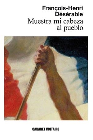 MUESTRA MI CABEZA AL PUEBLO | 9788494443442 | DÉSÉRABLE,FRANÇOIS-HENRI | Libreria Geli - Librería Online de Girona - Comprar libros en catalán y castellano