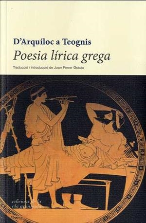 D'ARQUÍLOC A TEOGNIS.POESIA LÍRICA GREGA | 9788494342479 | A.A.D.D. | Libreria Geli - Librería Online de Girona - Comprar libros en catalán y castellano