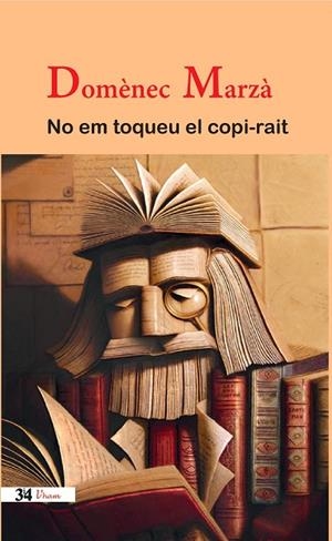 NO EM TOQUEU EL COPI-RAIT | 9788475029931 | MARZÀ,DOMÈNEC | Libreria Geli - Librería Online de Girona - Comprar libros en catalán y castellano