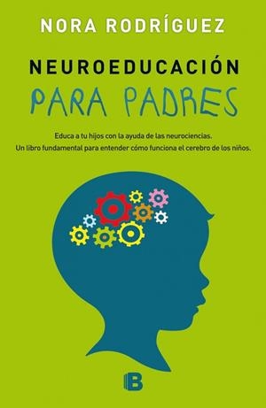 NEUROEDUCACIÓN PARA PADRES | 9788466658430 | RODRÍGUEZ,NORA | Libreria Geli - Librería Online de Girona - Comprar libros en catalán y castellano