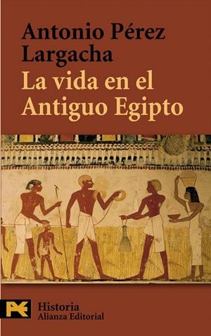 LA VIDA EN EL ANTIGUO EGIPTO | 9788420657721 | PEREZ,ANTONIO | Llibreria Geli - Llibreria Online de Girona - Comprar llibres en català i castellà