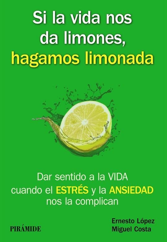 SI LA VIDA NOS DA LIMONES,HAGAMOS LIMONADA | 9788436835717 | LÓPEZ MÉNDEZ,ERNESTO/COSTA CABANILLAS,MIGUEL | Llibreria Geli - Llibreria Online de Girona - Comprar llibres en català i castellà